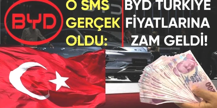 O mesaj gerçek oldu: BYD'ye Türkiye'de dev zam geldi! Çin'de indirim, Türkiye'de servet